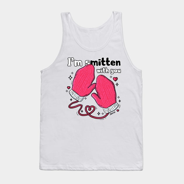 I'm smitten with you mittens and affection pun Tank Top by SPIRIMAL